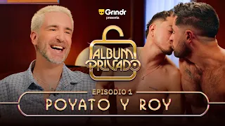 POYATO & ROY: Deseo, fantasías y su historia sin filtro 🔥 | Álbum Privado T2 Ep. 1 | Grindr