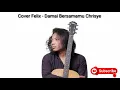 Download Lagu COVER FELIX - DAMAI BERSAMAMU CHRISYE