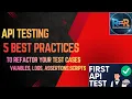 API Testing 5 Best Practices Refactor Your Test Cases with Variables Logs Assertions Scripts