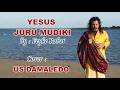 Download Lagu Lagu Rohani, YESUS JURUMUDIKU cover  US DAMALEDO