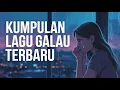 Download Lagu KUMPULAN LAGU GALAU | KUMPULAN LAGU GALAU 2025 | KUMPULAN LAGU GALAU BISA DI DOWNLOAD