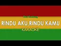 Download Lagu Rindu Aku, Rindu Kamu | Karaoke Reggae | Doel Sumbang