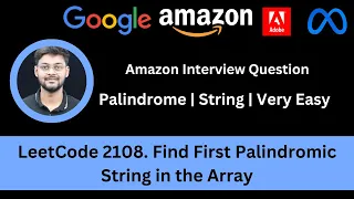 LeetCode 2108 Find First Palindromic String in the Array Amazon Very Easy String Palindrome