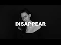Lagu Kat Dahlia - Disappear (Prod. by Jahaan Sweet)