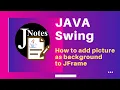 Java Swing GUI How to add a picture as the background to JFrame