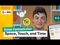 Nonverbal Cues and the Use of Space Touch and Time Intro to Human Communication Study Hall