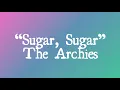 Download Lagu Sugar, Sugar - The Archies (With Lyrics)