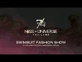 The Swimsuit Fashion Show of The 74th Miss Universe Contestants!