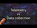 Telemetry vs Data collection