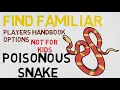 Find Familiar Choice Poisonous Snake 5E