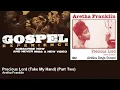 Aretha Franklin - Precious Lord (Take My Hand) - Part Two - Gospel