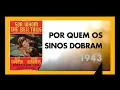 Download Lagu POR QUEM OS SINOS DOBRAM (1943) - ANÁLISE MEU TIO CINÉFILO #201