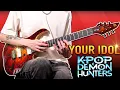 Download Lagu Your Idol – Saja Boys (K-Pop Demon Hunters) | Epic Metal Guitar Cover