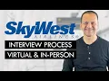 SKYWEST AIRLINES Hiring Process Virtual Group Event In-Person Interview Background Check
