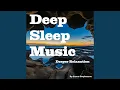 Download Lagu Deep Sleep Music: Deeper Relaxation