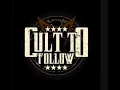 Cult to follow - Leave it all behind 1 hour
