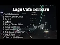 Lagu Lagu Cafe Akustik Terbaru 2025 #musikcafe