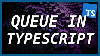 LEARN QUEUES IN TYPESCRIPT