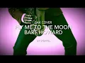 Lagu Fly Me To The Moon - Sax Cover