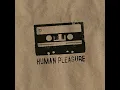 Episode 718: Human Pleasure radio, 6th July 2026