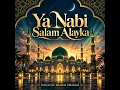 Ya Nabi Salaam Alayka