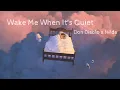 Lagu Don Diablo x Hilda - Wake Me When It's Quiet (Lyrics)