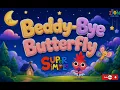 Beddy-Bye Butterfly - Super Simple Songs | Zion for Kids 