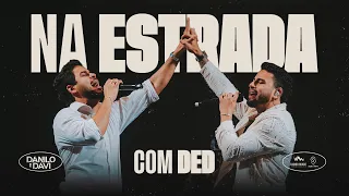 Na Estrada Com Danilo e Davi (Setembro 2026)