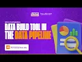BOOTCAMP DATA ENGINEERING DATA BUILD TOOL IN THE DATA PIPELINE