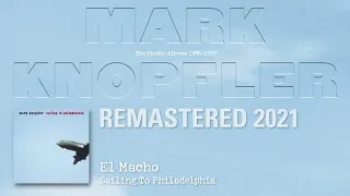 Mark Knopfler El Macho The Studio Albums 1996 2007 