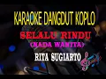 Karaoke Selalu Rindu Nada Wanita - Rita Sugiarto  (Karaoke Dangdut Tanpa Vocal)