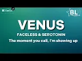 Download Lagu Faceless ft Serotonin - Venus (Lyrics) And the moment she calls I'm showing up
