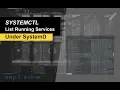 SYSTEMCTL List Running Services under systemd