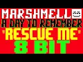 Rescue Me [8 Bit Tribute to Marshmello feat. A Day To Remember] - 8 Bit Universe
