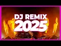 DJ REMIX 2025 - Remixes \u0026 Mashups of Popular Songs 2025 | DJ Remix Music Disco DJ Club Mix 2025