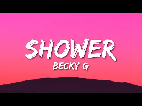 Download MP3 Becky G - Shower (Lyrics)