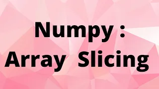 Python Numpy Array Slicing
