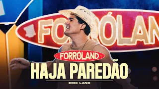 HAJA PAREDÃO (Clipe Oficial) ForróLand - Eric Land