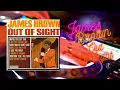 JAMES BROWN OUT OF SIGHT (24 BIT AUDIO)