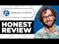 Express Scripts Honest Review - Watch Before Using