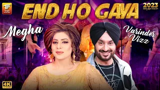 end ho gaya new song 2023 megha u0026 varinder vizz official video thar production