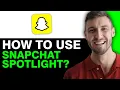 NEW How to Use Snapchat Spotlight Get More Views Followers