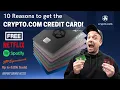 10 Reasons to get the NEW Crypto com Credit Card