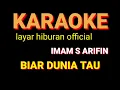 Download Lagu BIAR DUNIA TAU KARAOKE IMAM S ARIFIN