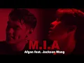 Download Lagu M.I.A - Afgan (feat. Jackson Wang)