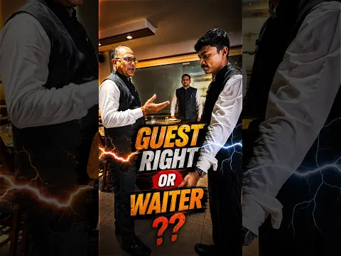 GUEST 👨‍🦳RIGHT AND WAITER👨‍🍳 ……?
