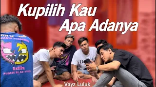 Download VAYZ LULUK - KUPILIH KAU APA ADANYA (Official Music Video) MP3