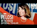 Pelosi In The House Trailer HBO