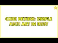 Code Review Simple ASCII art in Rust 2 Solutions