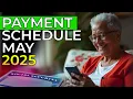 Social Security Payment Schedule for May 2025 SSA SSDI SSI